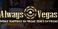 Play now at Always Vegas Casino!